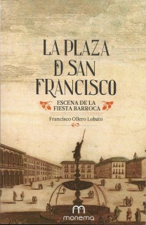 Portada de la monografía 'La Plaza de San Francisco de Sevilla, escena de la fiesta barroca'