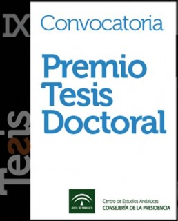 IX edición del Premio a la Mejor Tesis Doctoral 2013, convocado por el Centro de Estudios Andaluces