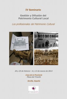 Este seminario, que se desarrollará los días 20 y 25 de febrero y 6 y 13 de marzo, tiene como objetivo transferir la experiencia de los profesionales en la difusión y gestión del patrimonio cultural