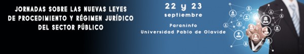 Jornadas sobre las nuevas leyes de procedimiento y régimen jurídico del sector público  | El 22 y 23 de septiembre en el Paraninfo de la UPO