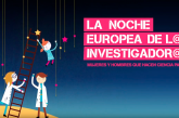 La Noche Europea de l@s Investigador2s