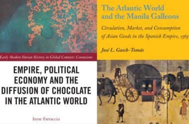 ‘The Atlantic World and the Manila Galleons: Circulation, Maket and Consumption of Asian Goods inthe Spanish Empire, 1565-1650’ | ‘Empire, Political Economy, and the Diffusion of Chocolate in the Atlantic World’ (portadas de ambos libros)