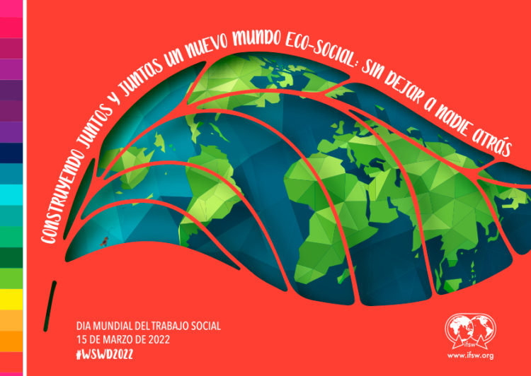 Día Mundial del Trabajo Social: ‘Construyendo juntos y juntas un nuevo mundo eco-social: sin dejar a nadie atrás’