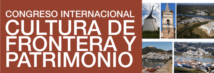 Congreso Internacional ‘Cultura de Frontera y Patrimonio’