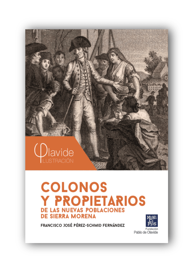 Colonos y propietarios de las Nuevas Poblaciones de Sierra Morena –  Fundación Municipios Pablo de Olavide