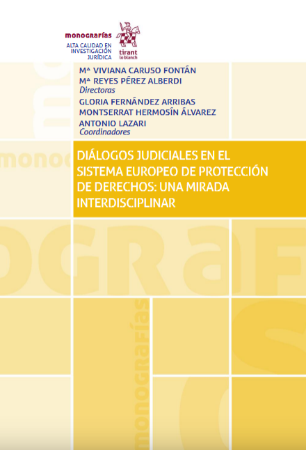 Dialogos judiciales en el sistema europeo de proteccion de derechos: una mirada interdisciplinar