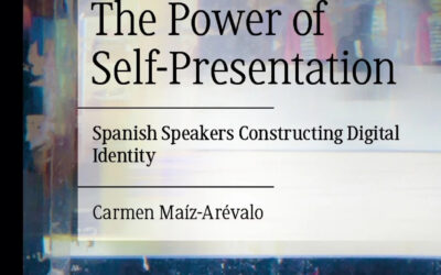 Carmen Maíz-Arévalo published “The power of self-presentation. Spanish speakers constructing digital identity”