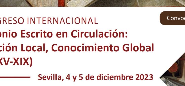 Call for papers Segundo Congreso Internacional «Patrimonio escrito en circulación: producción local, conocimiento global»