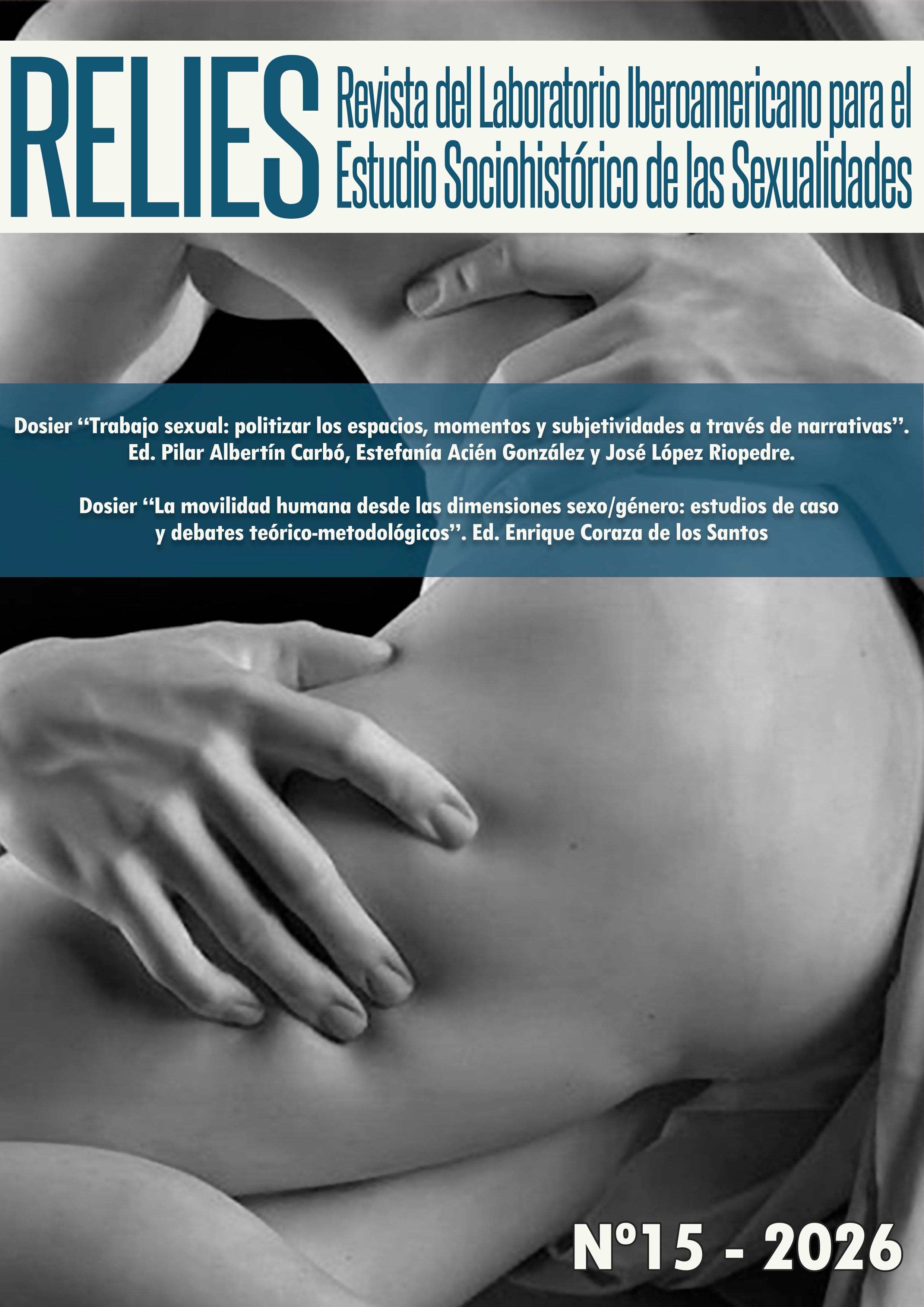 					Ver Núm. 15 (2026): RELIES. Revista del Laboratorio Iberoamericano para el Estudio Sociohistórico de las Sexualidades
				